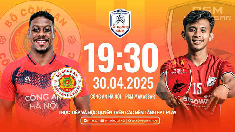 Link xem trực tiếp bóng đá CAHN vs PSM Makassar, 19h30 hôm nay 30/4