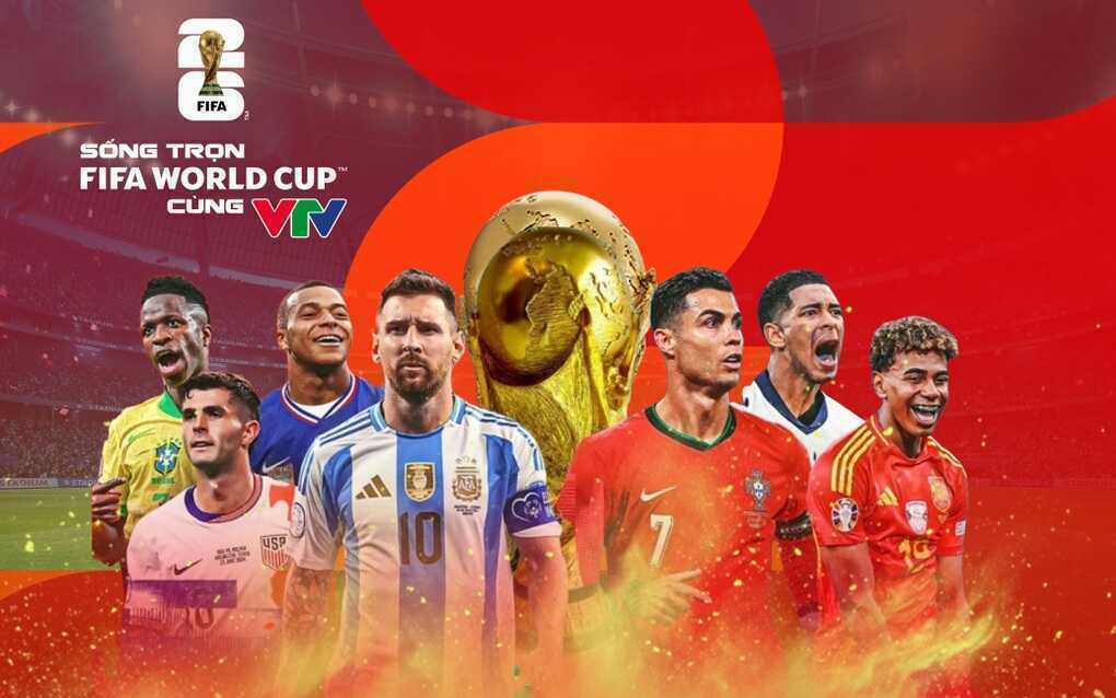 VTV chính thức công bố sở hữu bản quyền World Cup 2026