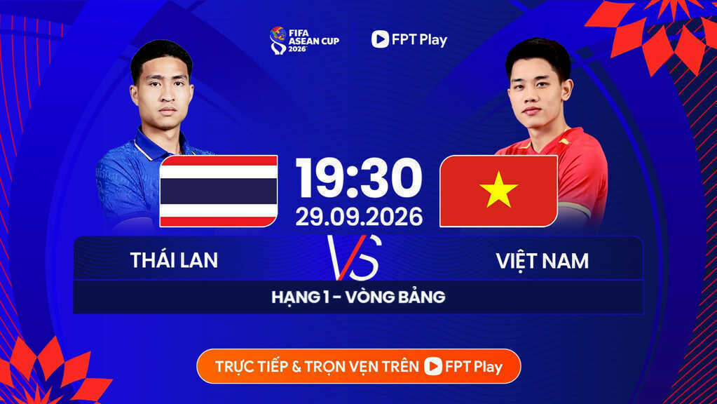 Link xem trực tiếp bóng đá Việt Nam vs Thái Lan, 19h30 hôm nay 29/9